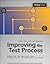 Improving the Test Process: Implementing Improvement and Change - A Study Guide for the ISTQB Expert Level Module