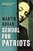 School for Patriots by Martín Kohan