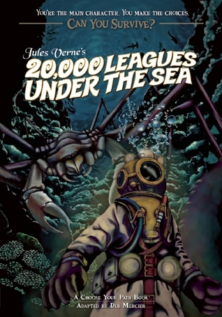 Jules Verne's 20,000 Leagues Under the Sea: A Choose Your Path Book (Can You Survive?)