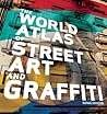 The World Atlas of Street Art and Graffiti by Rafael Schacter