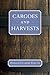 Cargoes and Harvests (Donald Culross Peattie Library)