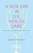 A New Era in U.S. Health Ca...