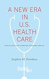A New Era in U.S. Health Care: Critical Next Steps Under the Affordable Care Act (Stanford Briefs)