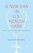 A New Era in U.S. Health Care by Stephen Davidson