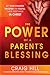 The Power of a Parent's Blessing: See Your Children Prosper and Fulfill Their Destinies in Christ