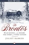 The Brontës: Wild Genius on the Moors: The Story of Three Sisters