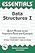 Data Structures I Essentials (Essentials Study Guides)