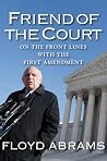 Friend of the Court: On the Front Lines with the First Amendment