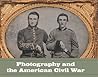 Photography and the American Civil War