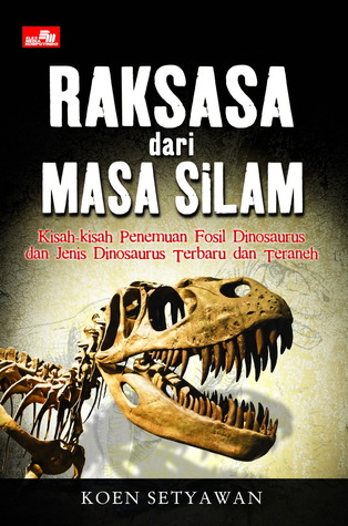Kisah-Kisah Unik Dinosaurus Raksasa dari Masa Silam