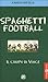 Spaghetti Football. Il campo di Vince