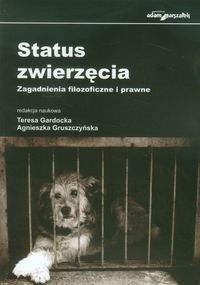 Status zwierzęcia. Zagadnienia filozoficzne i prawne