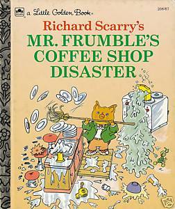 Richard Scarry's Mr. Frumble's Coffee Shop Disaster (Hardcover)