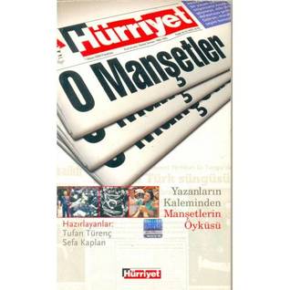 O Manşetler (Yazanların Kaleminden Manşetlerin Öyküsü)