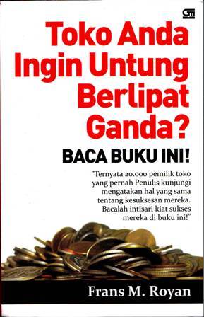 Toko Anda Ingin Untung Berlipat Ganda? Baca Buku Ini!