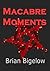 Macabre Moments