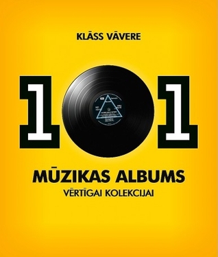 101 mūzikas albums vērtīgai kolekcijai