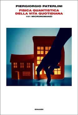 Fisica quantistica della vita quotidiana: 101 microromanzi (Kindle Edition)