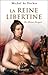 La reine libertine by Michel de Decker