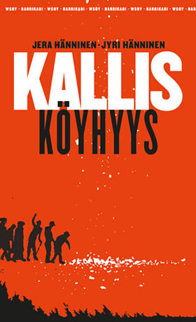 Kallis köyhyys, eli, kuinka hyvinvointivaltio purettiin ja köyhyydestä tehtiin bisnestä (Barrikadi-sarja, #5)