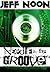 Needle In The Groove by Jeff Noon