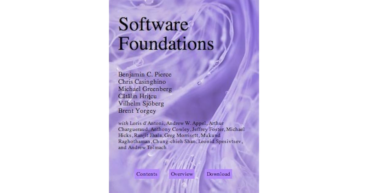 Software Foundations by Benjamin C. Pierce