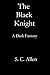 The Black Knight by S.C. Allen The Black Knight by S.C. Allen