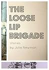 The Loose Lip Brigade by Julia Newman