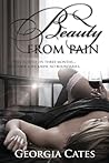 Beauty From Pain by Georgia Cates
