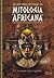 As Melhores Histórias da Mitologia Africana by A.S. Franchini