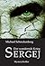 Der wandernde Krieg: Sergej