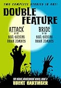 Double Feature: Attack of the Soul-Sucking Brain Zombies/Bride of the Soul-Sucking Brain Zombies