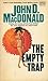 The Empty Trap by John D. MacDonald The Empty Trap by John D. MacDonald