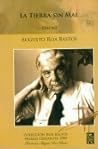 La tierra sin mal by Augusto Roa Bastos