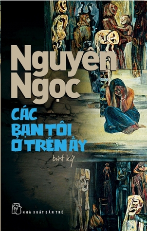 Các bạn tôi ở trên ấy (Paperback)
