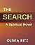 The Search: A Spiritual Novel