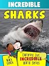Incredible Sharks by Mark      Smith
