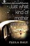 Just What Kind of Mother Are You? by Paula Daly