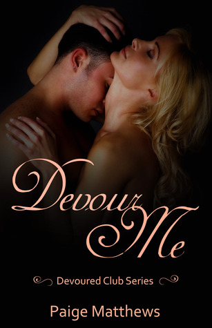 Devour Me (Devoured Club, #1)