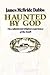 Haunted by God: The Cultural and Religious Experience of the South