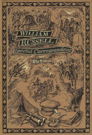 William Russell Special Correspondent of "The Times"