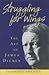 Struggling for Wings: The Art of James Dickey