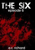 The Six: Episode 6