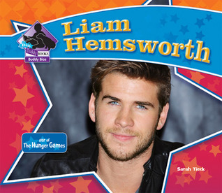 Liam Hemsworth: Star of the Hunger Games (Big Buddy Biographies)