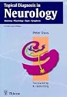 Topical Diagnosis in Neurology: Anatomy, Physiology, Signs, Symptoms Topical Diagnosis in Neurology: Anatomy, Physiology, Signs, Symptoms