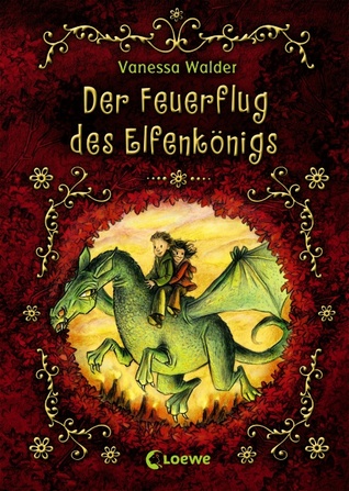 Der Feuerflug des Elfenkönigs (Der Elfenkönig, #2)