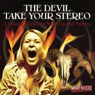 The Devil Take Your Stereo