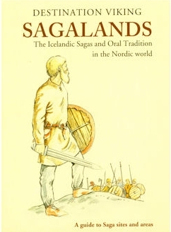 The Icelandic Sagas and Oral Tradition in the Nordic World (Destination Viking SAGALANDS)