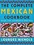 The Complete Mexican Cookbook: Over 180 Authentic Recipes