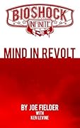 BioShock Infinite: Mind in Revolt 